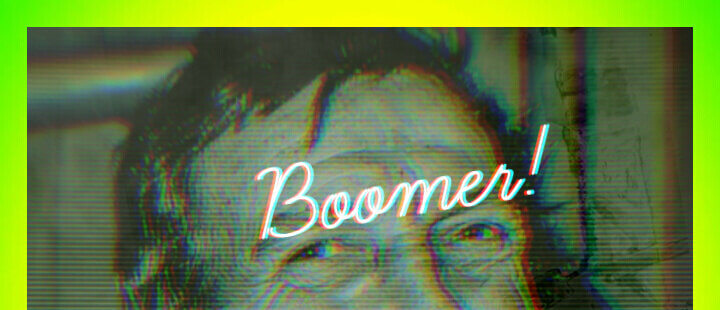 Boomer!