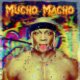 Mucho Macho