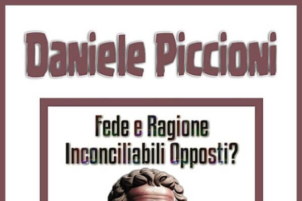 Fede e Ragione Inconciliabili opposti?